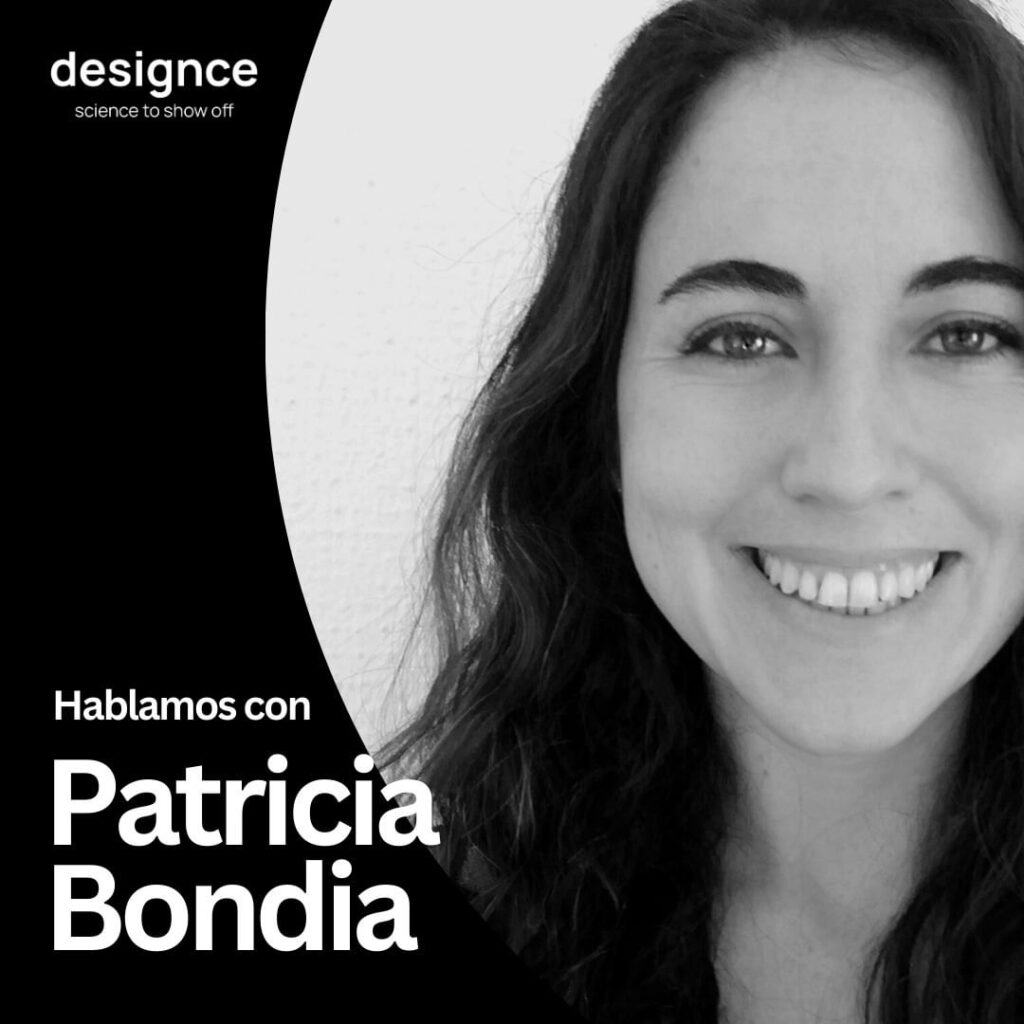 Interview to Patricia Bondia (Scientific designer) in designance